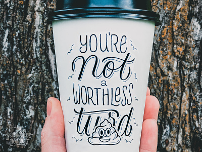 Coffee Cup Drawing - You're Not a Worthless Turd art design drawing hand lettering handdrawn illustration lettering podcast procreate typography