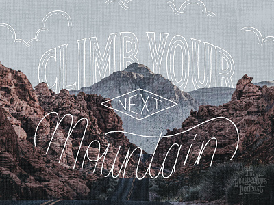 Climb Your Next Mountain art design drawing hand lettering handdrawn illustration lettering podcast procreate typography