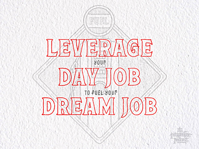Leverage Your Day Job to Fuel Your Dream Job art design hand lettering handdrawn illustration lettering podcast procreate typography