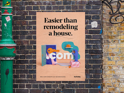 Easier than remodeling a house. 3d ad brand cgi godaddy graphic design ooh poster