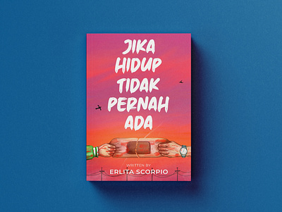 Jika Hidup Tidak Pernah Ada (Wattpad's Cover) amazon app book cover book cover design book cover illustration bookcover branding design graphic design illustration kindle typography vector wattpad