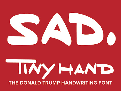 Tiny Hand, The Trump Font buzzfeed custom type font politics type design