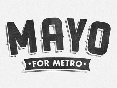 Mayo For Metro Logo #2 flag futura logo mayo politics ranger type