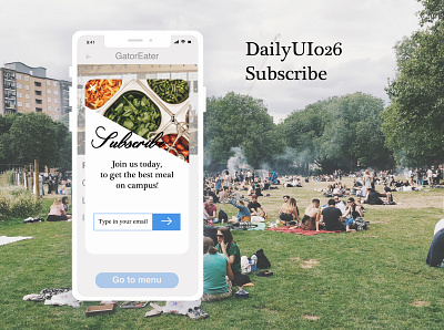 DailyUI026 Subscribe campus daily 100 challenge dailyui dailyui026 design food app mobile mobile app subscribe ui