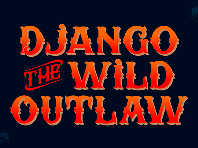 Django The Wild branding cowboy cowgirl design font graphic design inumocca lettering logo typeface typography vintage western