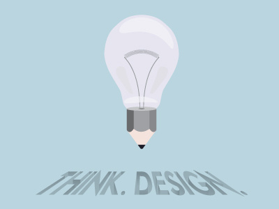 Think. Design. blue bright bulb create depth design draw graphic grey icon idea illustration pencil raster shade shadow type vector