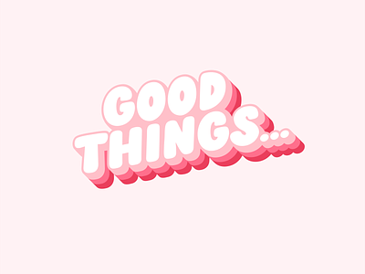 Good things... cherry pie font design good things graphic design illustration pink typography vector