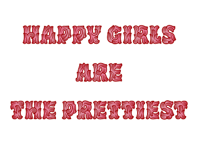 happy girls are the prettiest