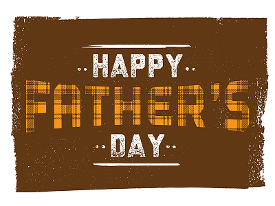 Father's Day Print screen print texture typography