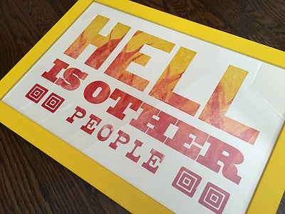 Hell Is Other People letterpress