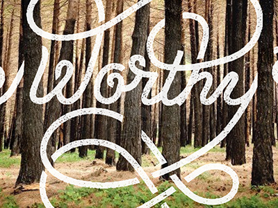 Worthy hand lettering lettering photography trees type typography