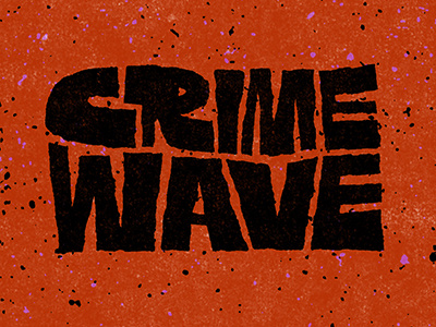 Crime Wave lettering