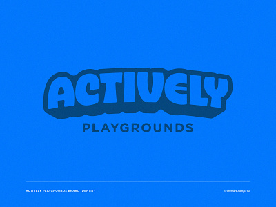 Actively 02 brand identity custom logotype custom wordmark logotype outdoor play playground wordmark