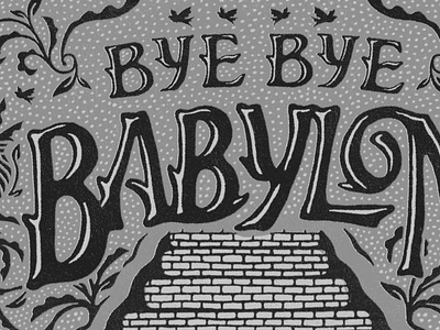 Bye Bye Babbbylon babylon bye church color plates hand drawn hanging gardens lettering procreate sermon artwork