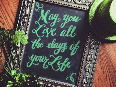 May you live all the days of your life chalkboard lettering quotes typography