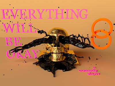 Everything Will Be Okay May Poster abstract c4d cinema4d poster realflow