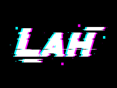 LAH - Glitch effect