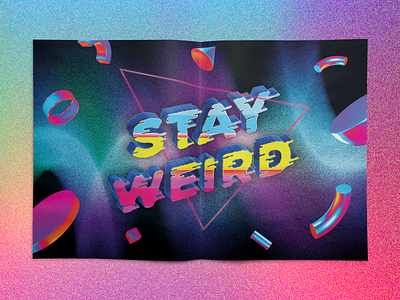 Stay Weird