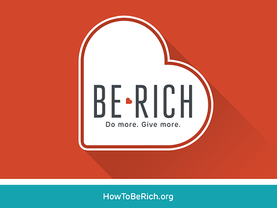 Be Rich • 2013 be rich campaign charity do more give more giving north point ministries