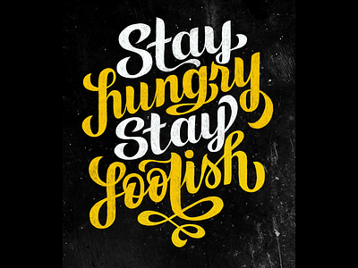 Stay hungry stay foolish typography design type create