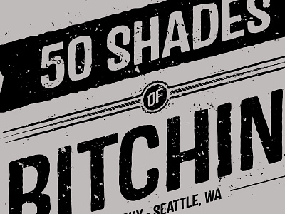 50 Shades of Bitchin'