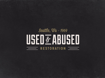 Used and Abused Restoration