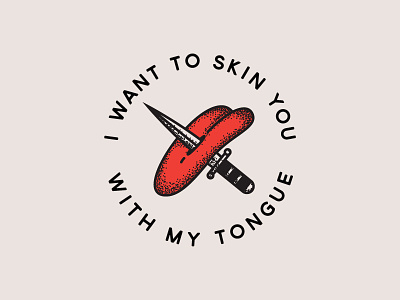 Skin You With My Tongue black illustration knife red stipple tattoo tongue traditional typography white