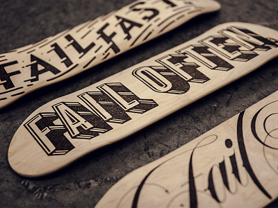 Fail Boards - Wood Burned Typography burn custom deck engrave skateboard texture type typography wood wood burn
