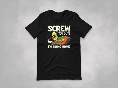Screw You Guys T Shirt alien art apparel design branding branding illustration cartoon style design distressed art graphic tee design illustration logo