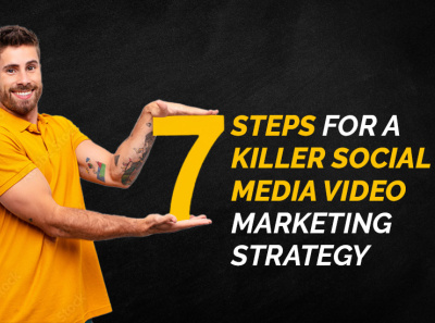 How to build Social Media Video Marketing Strategy in 7 steps socialmediamarketing