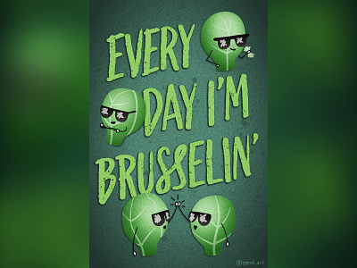 Every Day I'm Brusselin' brussels sprout food illustration hussel husseling illustration pun puns vegan vegetables vegetarian veggies