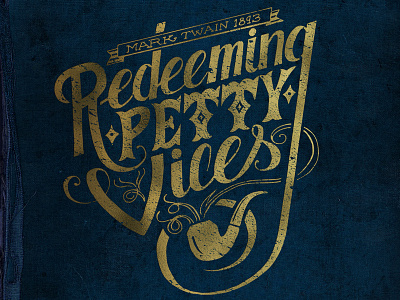 Mark Twain: Redeeming Petty Vices book foil freedom lettering pipes twain