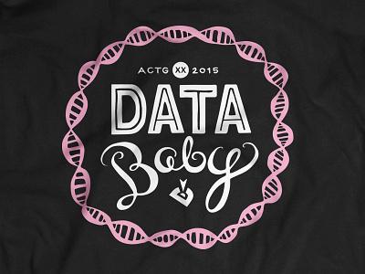 Data Baby Onesie Silscreen Artwork baby data dna lettering script shirt silkscreen