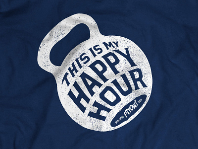 T-Shirt Design for Crossfit Session at PTTOW Conference crossfit handmade happy hour kettlebell lettering silkscreen t shirt tshirt