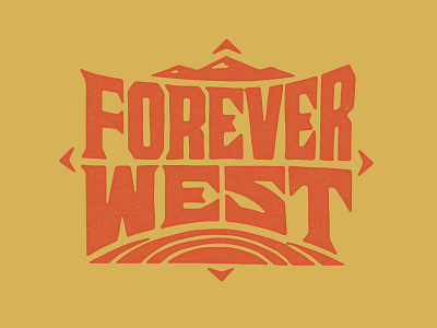 Forever West colorado forever illustration lettering life mountains sunsets west