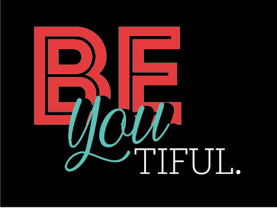 Be-you-tiful be beautiful beyoutiful typography