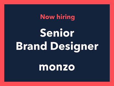 Join Monzo! app brand brand design branding company creative designer fin tech job join monzo portfolio product senior brand designer team