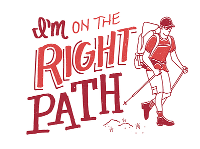 I'm on the Right Path design hand lettering illustration