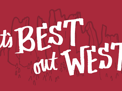 It's Best Out West design hand lettering illustration typography