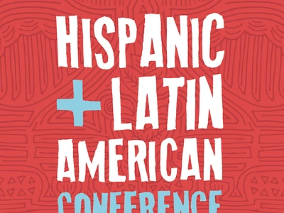 Hispanic + Latin American Conference design illustration poster