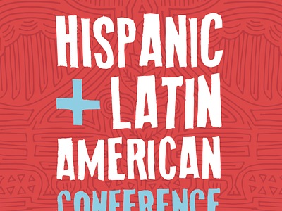 Hispanic + Latin American Conference