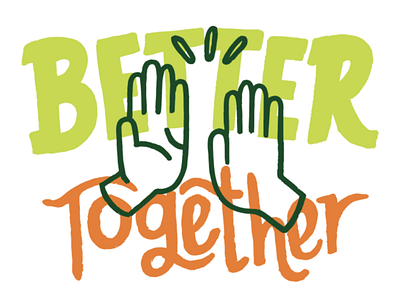 Better Together design hand lettering illustration