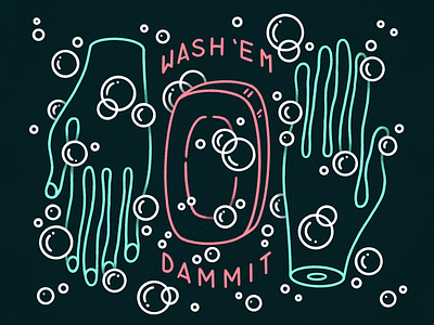 Wash 'Em Dammit design hand washing hand written illustration illustration art quarantine soap type typography