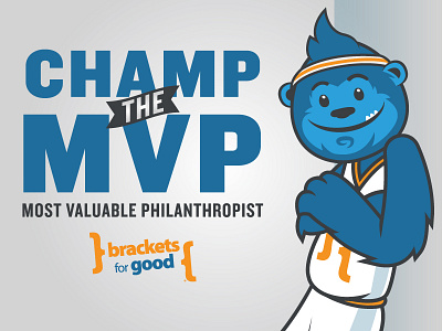 Champ the Brackets for Good Mascot champ charity illustration mascot mvp nonprofit