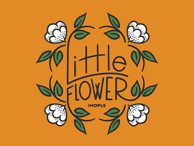 Little Flower design flower hand type handmade illustration indiana indianapolis indy local neighborhood procreate type typedesign typography