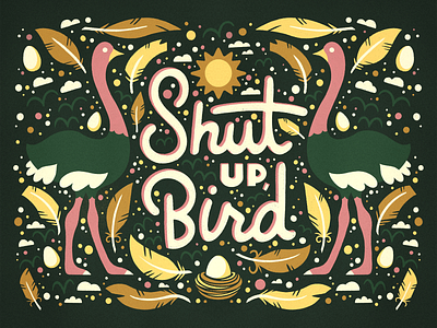 Shut Up, Bird bird drawing feather illustration illustrator its always sunny philadelphia procreate tv type typography