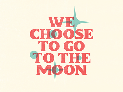 We Choose to Go to the Moon Update branding design exploration identity illustration logo space type typography vintage