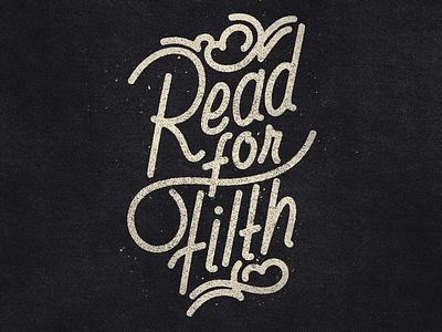 Read For Filth calligraphy font graphic design handlettering lettering type typography wordplay