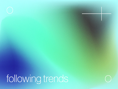 following trends blue blur blurry gradient grain grain texture grainy minimal neue haas grotesk trends trends 2020