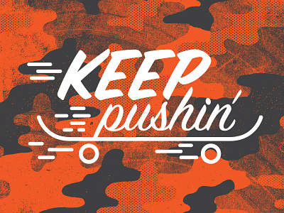 Keep Pushin'